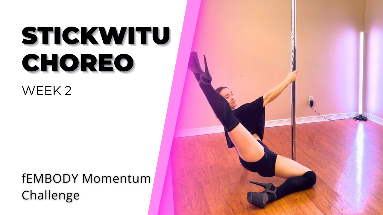 fEMBODY Momentum Challenge | Week 2 - Stickwitu Choreo with Kiana