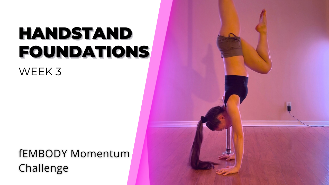 fEMBODY Momentum Challenge | Week 3 - Handstand Foundations with Kiana