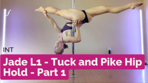 Jade L1 - Tuck and Pike Hip Hold (Part 1)