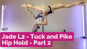 Jade L2 - Tuck and Pike Hip Hold (Part 2)