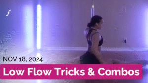 Low Flow Tricks & Combos - November 18, 2024
